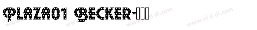 Plaza01 Becker字体转换